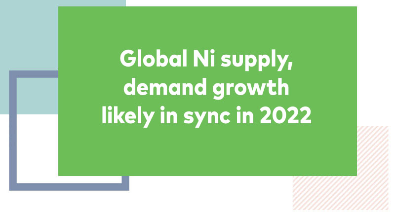 Global Ni supply, demand growth likely in sync in 2022 - Jindal Stainless