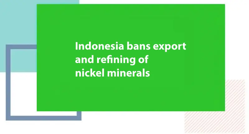 Indonesia bans export and refining of nickel minerals - Jindal Stainless