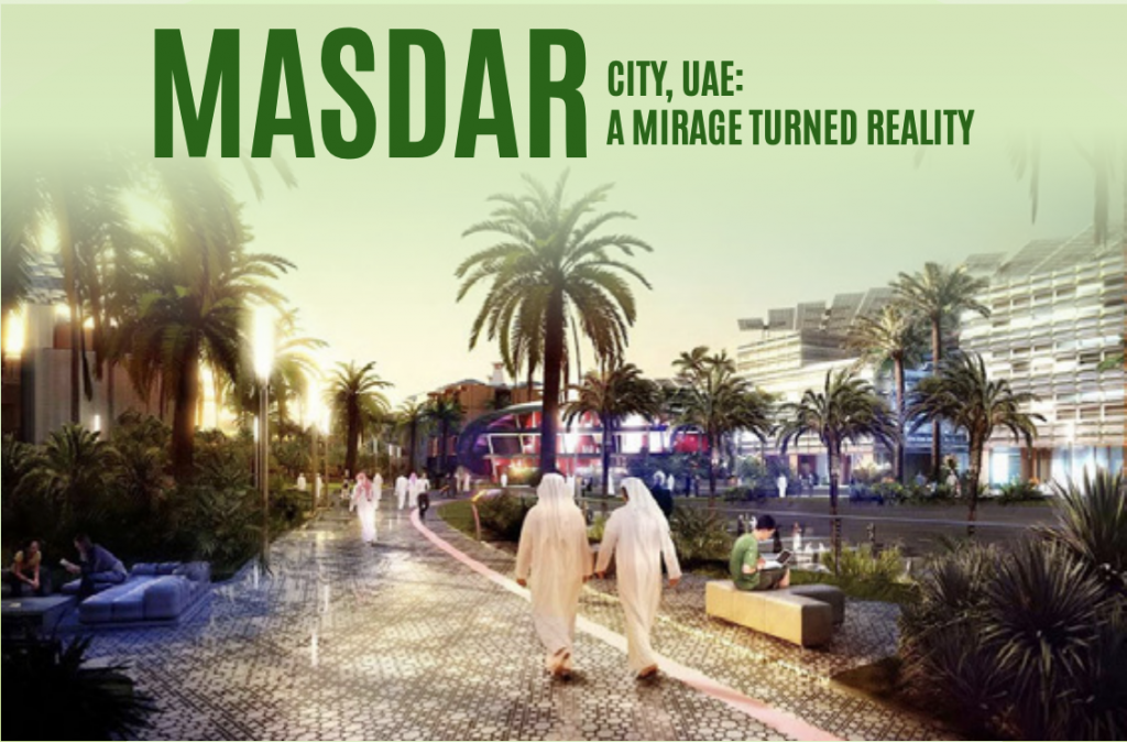 Masdar City UAE: A Mirage Turned Rality